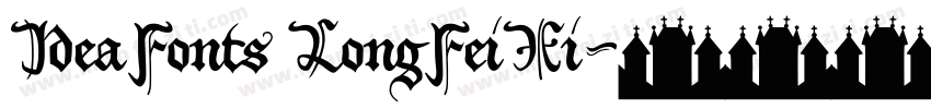 IdeaFonts LongFeiXi字体转换